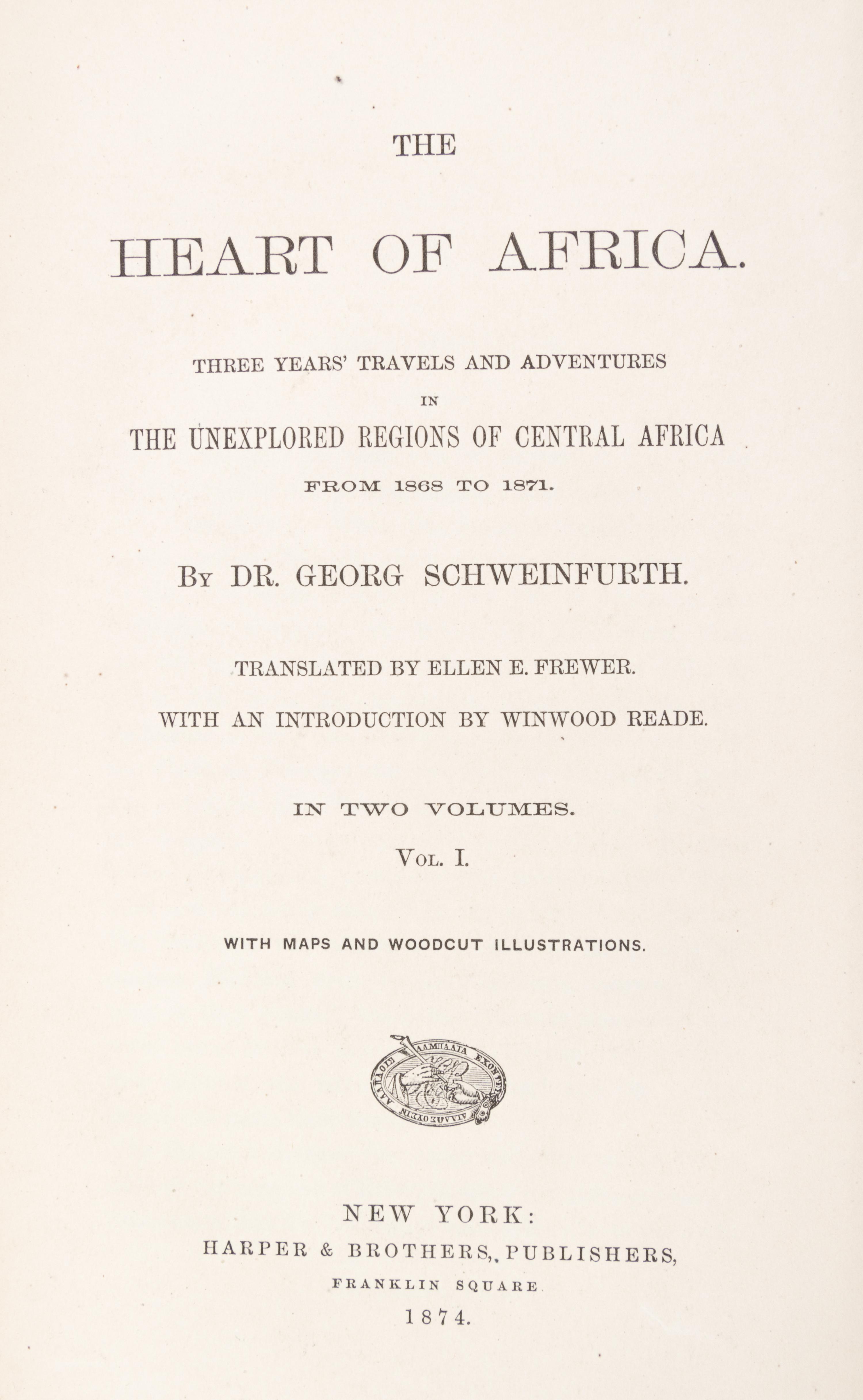 SCHWEINFRUTH, GEORG. The Heart of Africa. New York, 1874. 2 vols.