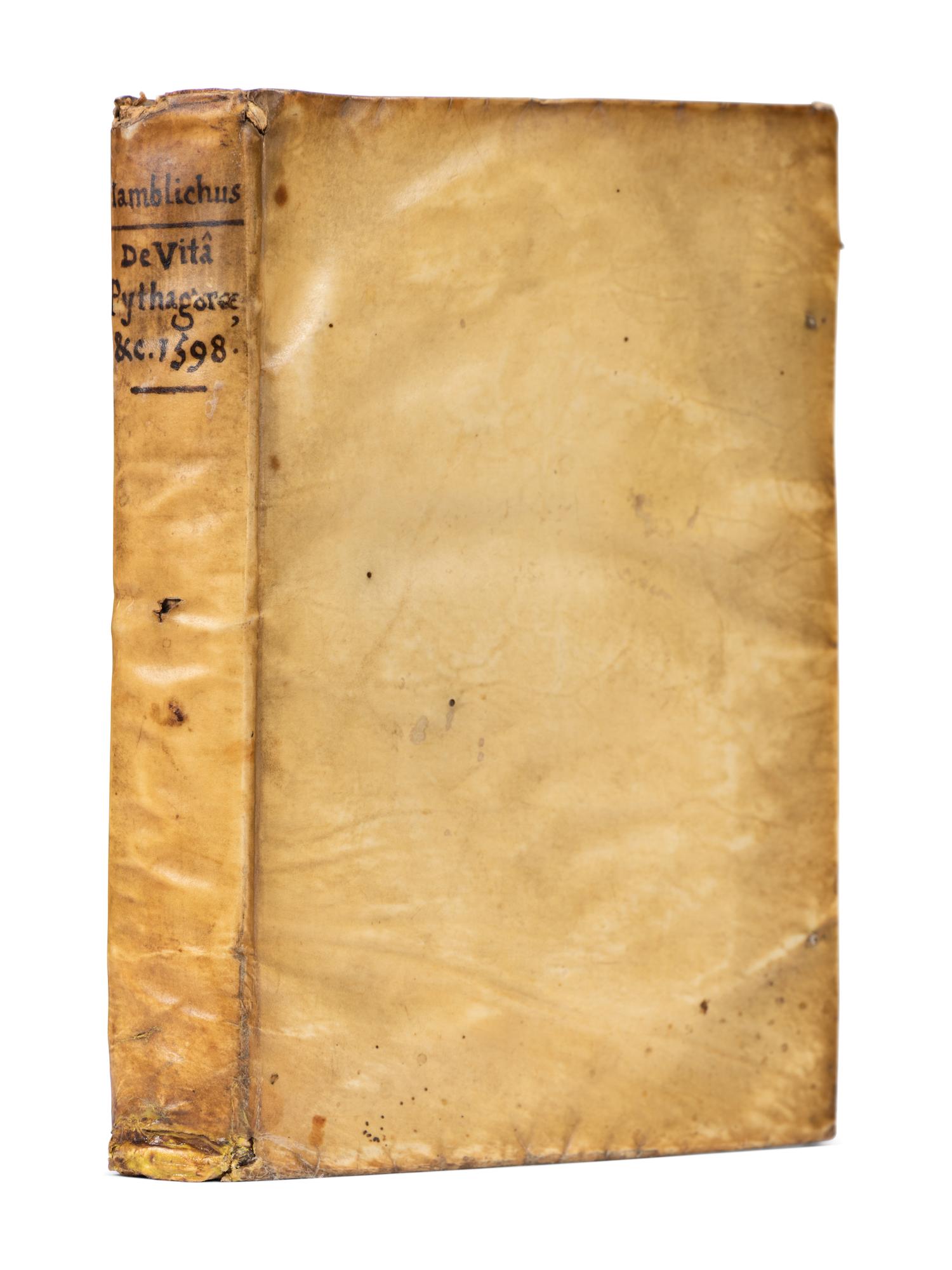 IAMBLICHUS (245-325). Logio suo. De Vita Pythagorae, & Protrepticae Orationes ad Philosophiam Lib. II . Johannes Theodoretus Arcerius, editor and translator. [Heidelberg & Franeker]: A. Radaeus, 1598.