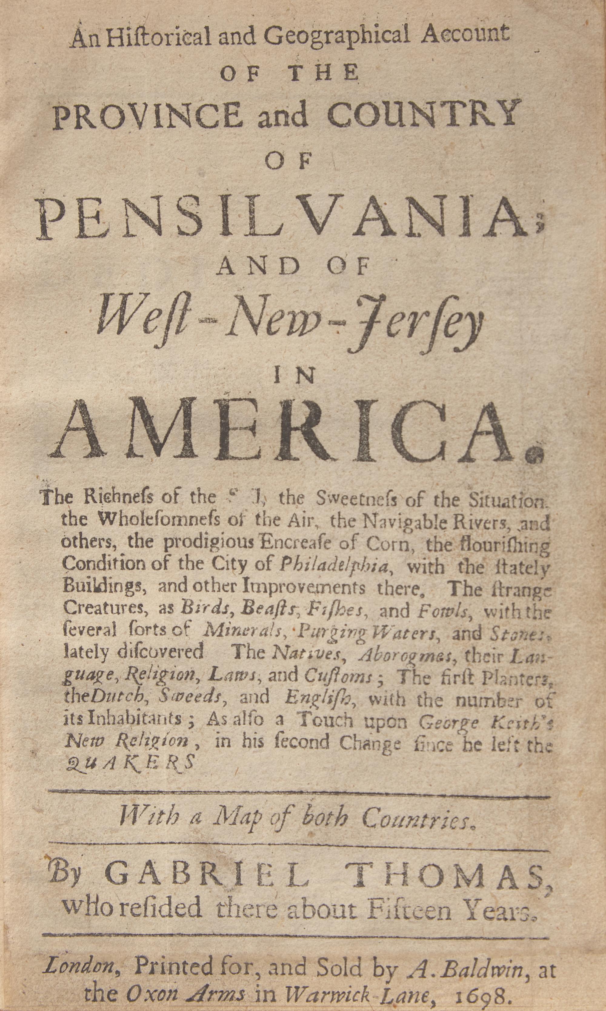 [Americana] Thomas, Gabriel. An Historical and Geographical Account of the Province and Country of Pensilvania; and of West-New-Jersey in America...With a Map of both Countries