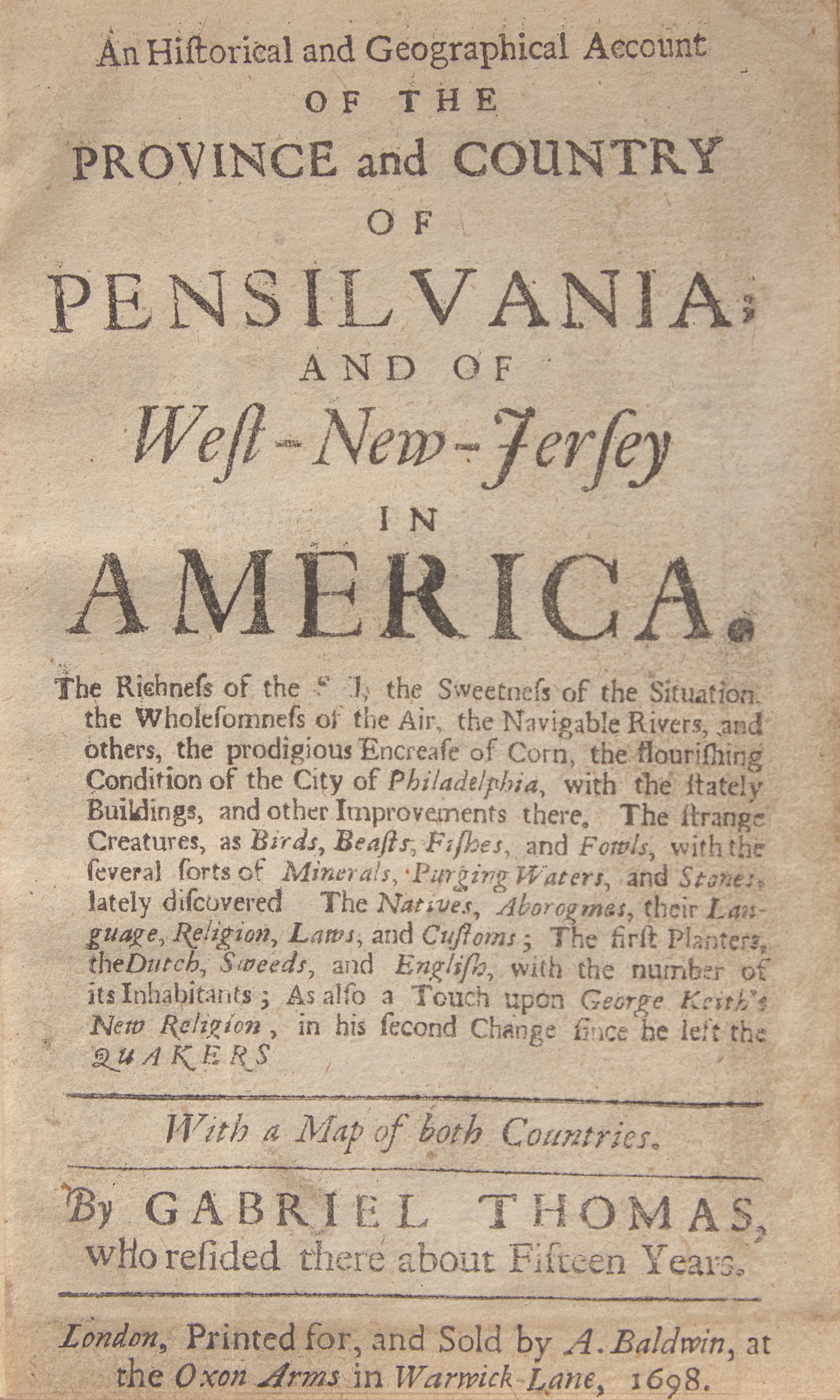 [Americana] Thomas, Gabriel. An Historical and Geographical Account of the Province and Country of Pensilvania; and of West-New-Jersey in America...With a Map of both Countries