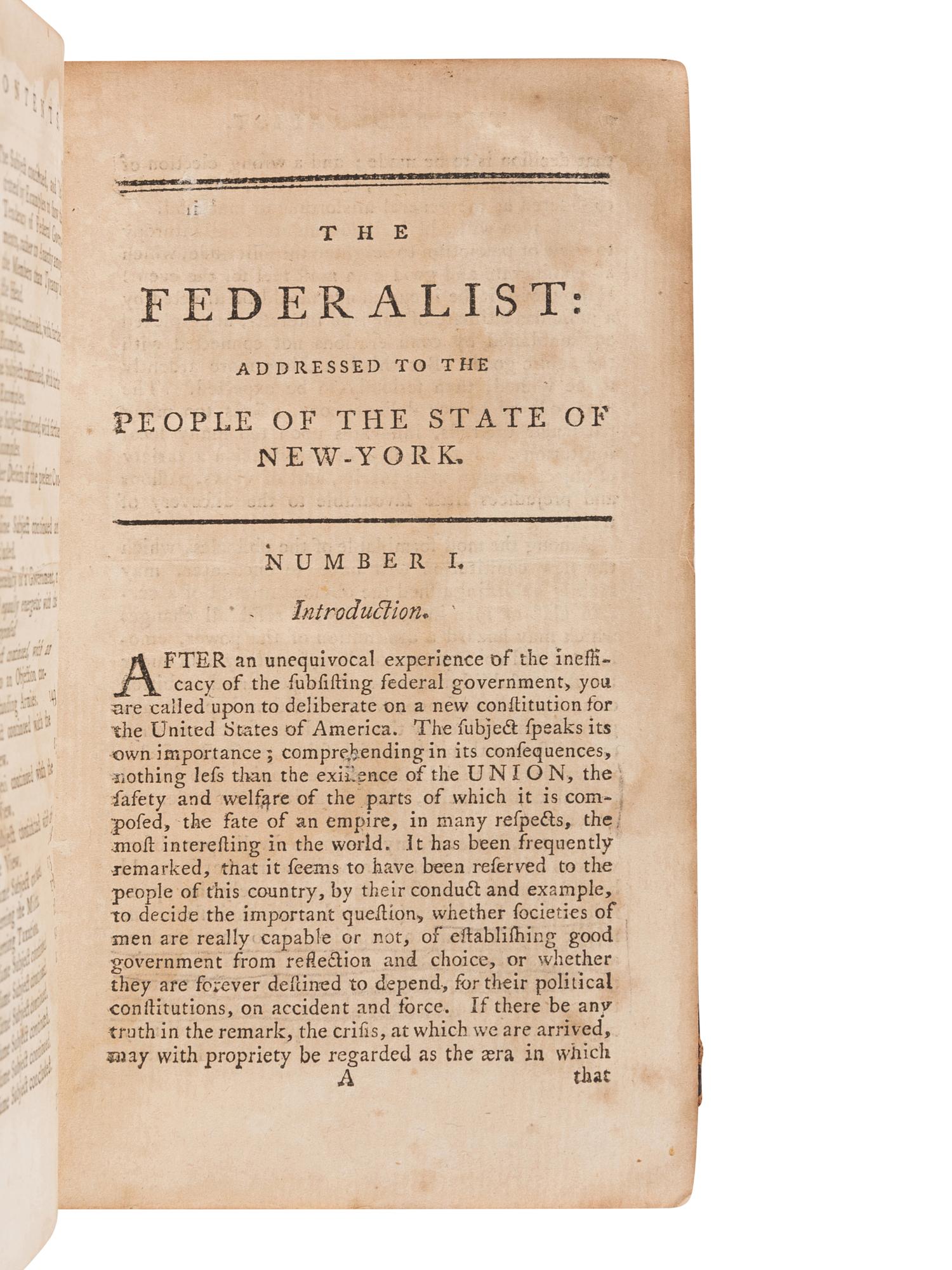 [THE FEDERALIST PAPERS]. -- [HAMILTON, Alexander (1739-1802), James MADISON (1751-1836) and John JAY (1745-1829)]. The Federalist: A Collection of Essays, Written in Favour of the New Constitution, as Agreed Upon by the Federal Convention, September 17, 1787 . New York: John and Andrew M'Lean, 1788.