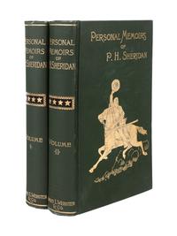 SHERIDAN, Philip Henry (1831-1888). Personal Memoirs of P.H. Sheridan. General United States Army. New York: Charles L. Webster & Company, 1888.