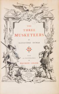 DUMAS, ALEXANDRE. The Three Musketeers. London, 1894. 2 vols. in one. Edition de Luxe.