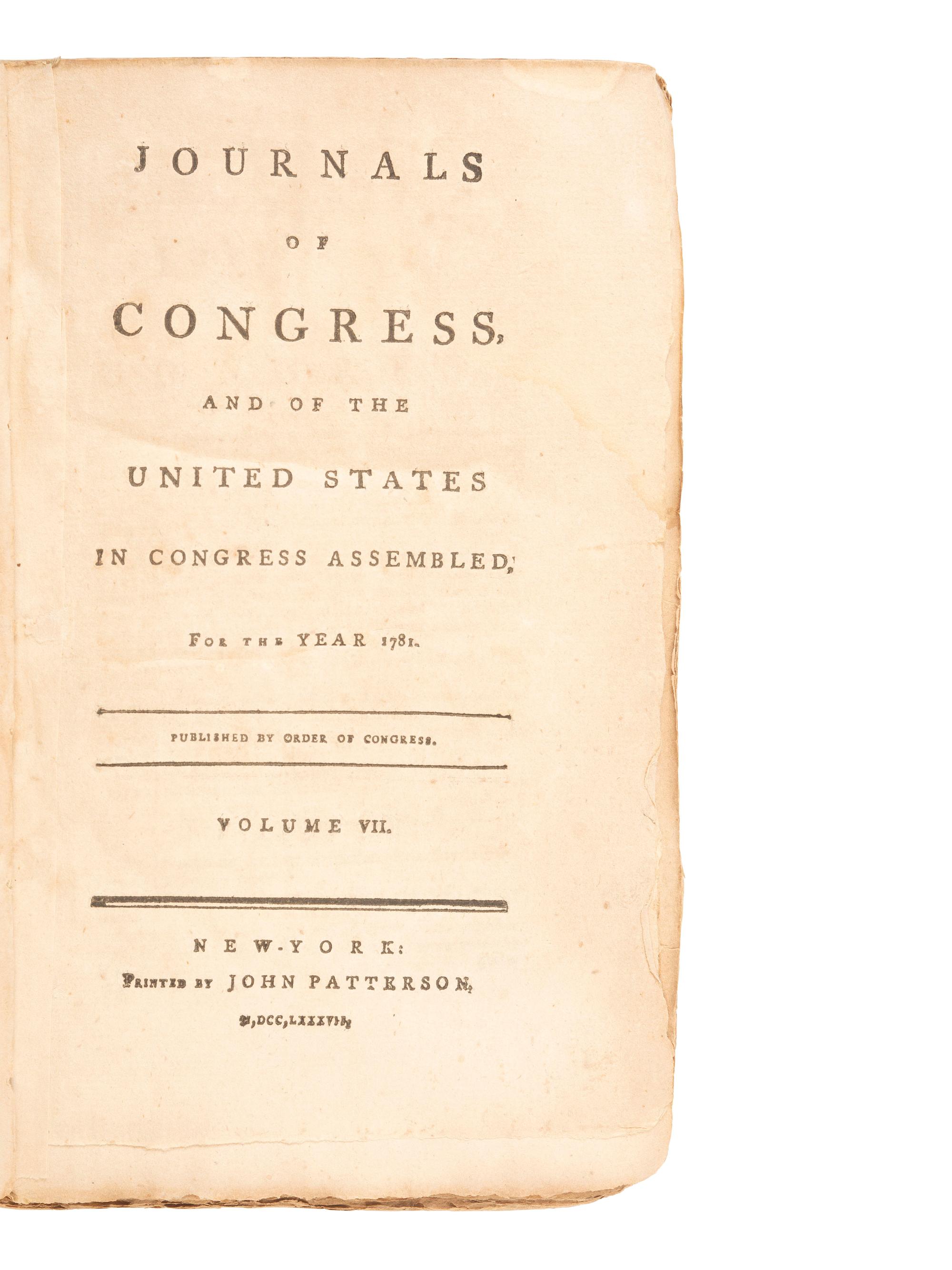 18th Century Americana [REVOLUTIONARY WAR] -- [CONTINENTAL CONGRESS]. Journals of Congress, and of the United States in Congress Assembled, for the year 1781. Published by Order of Congress. Volume VII . New York: John Patterson, 1787.