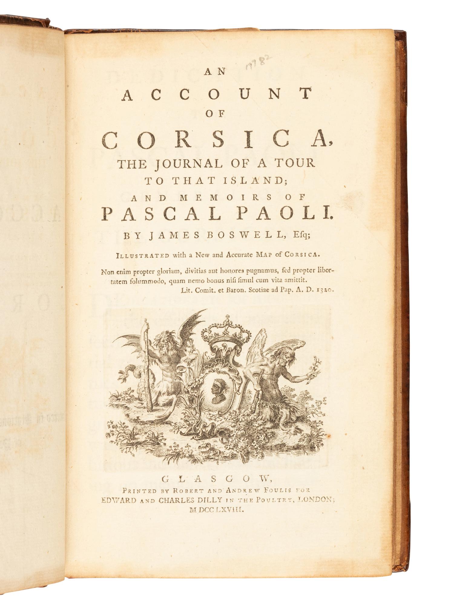 BOSWELL, James (1740-1795). An Account of Corsica, the Journal of a Tour to that Island; and Memoirs of Pascal Paoli . Glasgow: Robert and Andrew Foulis for Edward and Charles Dilly, 1768.