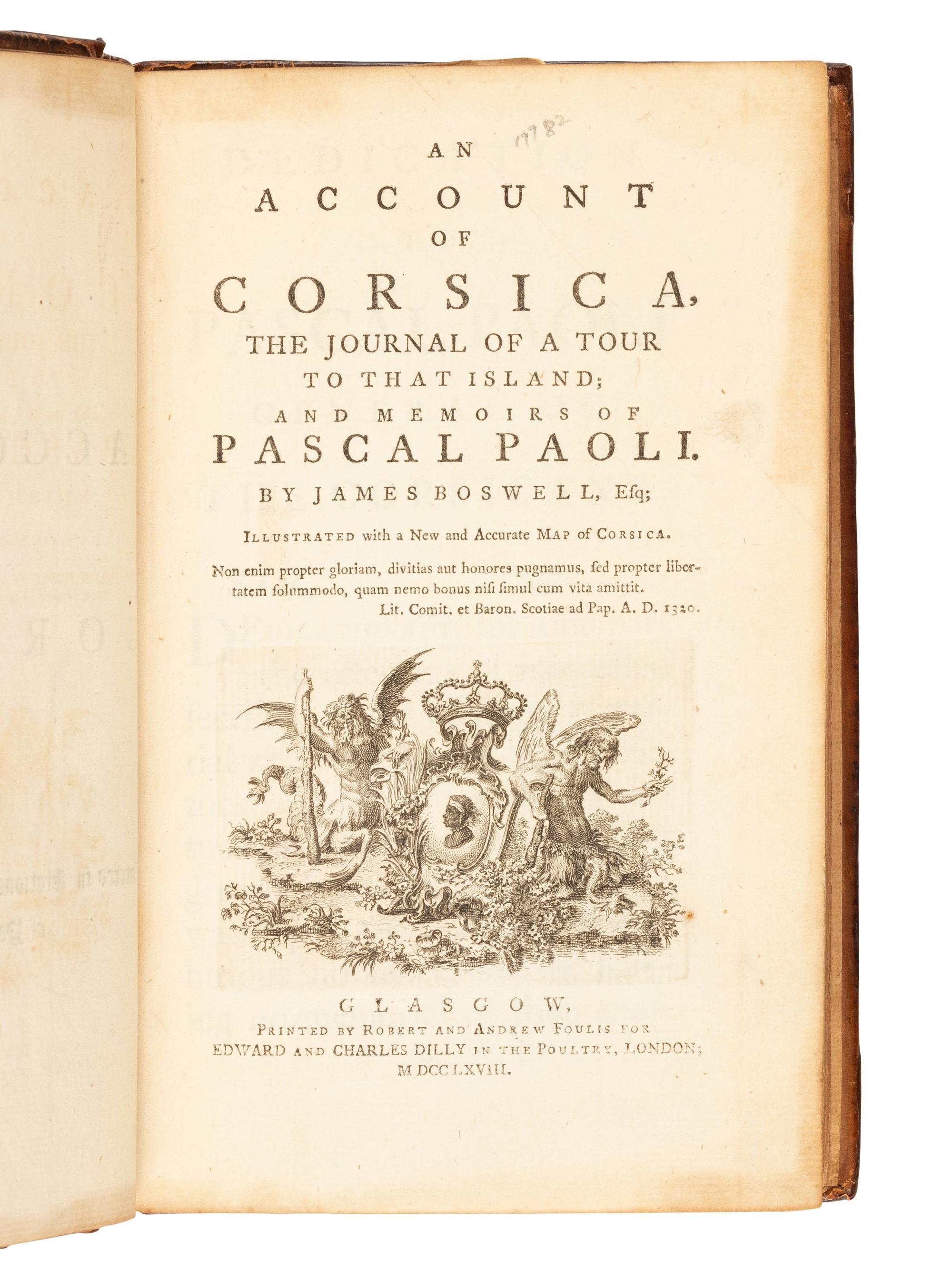 BOSWELL, James (1740-1795). An Account of Corsica, the Journal of a Tour to that Island; and Memoirs of Pascal Paoli . Glasgow: Robert and Andrew Foulis for Edward and Charles Dilly, 1768.