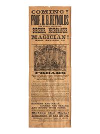 A Printed Broadside Promoting the Touring Performance of 'World Renowned Sorcerer, Necromancer, and Magician' Professor H.B. Reynolds
