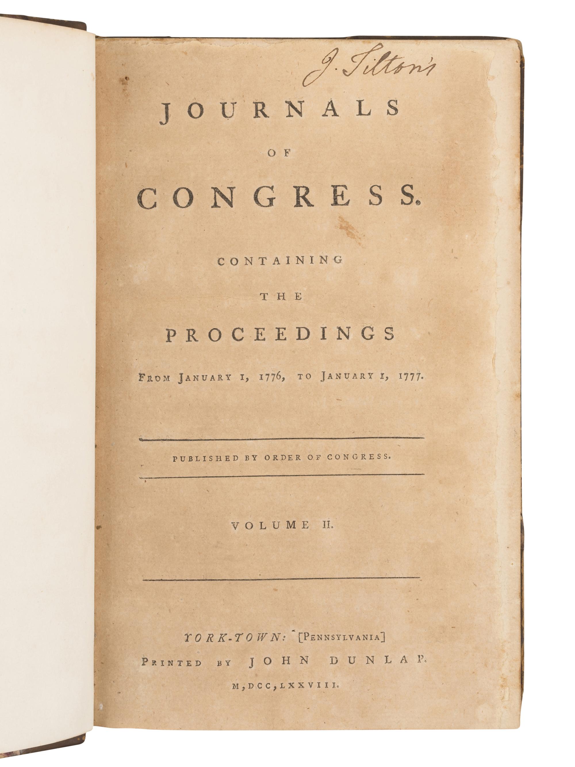 [UNITED STATES CONTINENTAL CONGRESS]. Journals of the Congress ...[Volume I] (Sept. 5, 1774-Jan. 1, 1776) through Volume X (from 1 November 1784). Philadelphia: R. Aitken, John Dunlap, David Claypoole, 1777-1785.