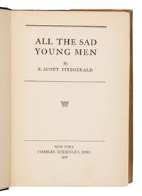 Fitzgerald, F. Scott (1896-1940). All the Sad Young Men . New York: Charles Scribner's Sons, 1926.