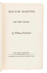 FAULKNER, William (1897-1962). Doctor Martino and other stories. New York: Harrison Smith & Robert Haas, 1934.
