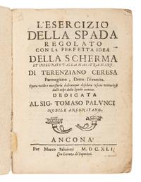 CERESA, Terenziano. L'Esercizio della spada regolato con la perfetta idea della scherma . Ancona: Marco Salvioni, 1641.