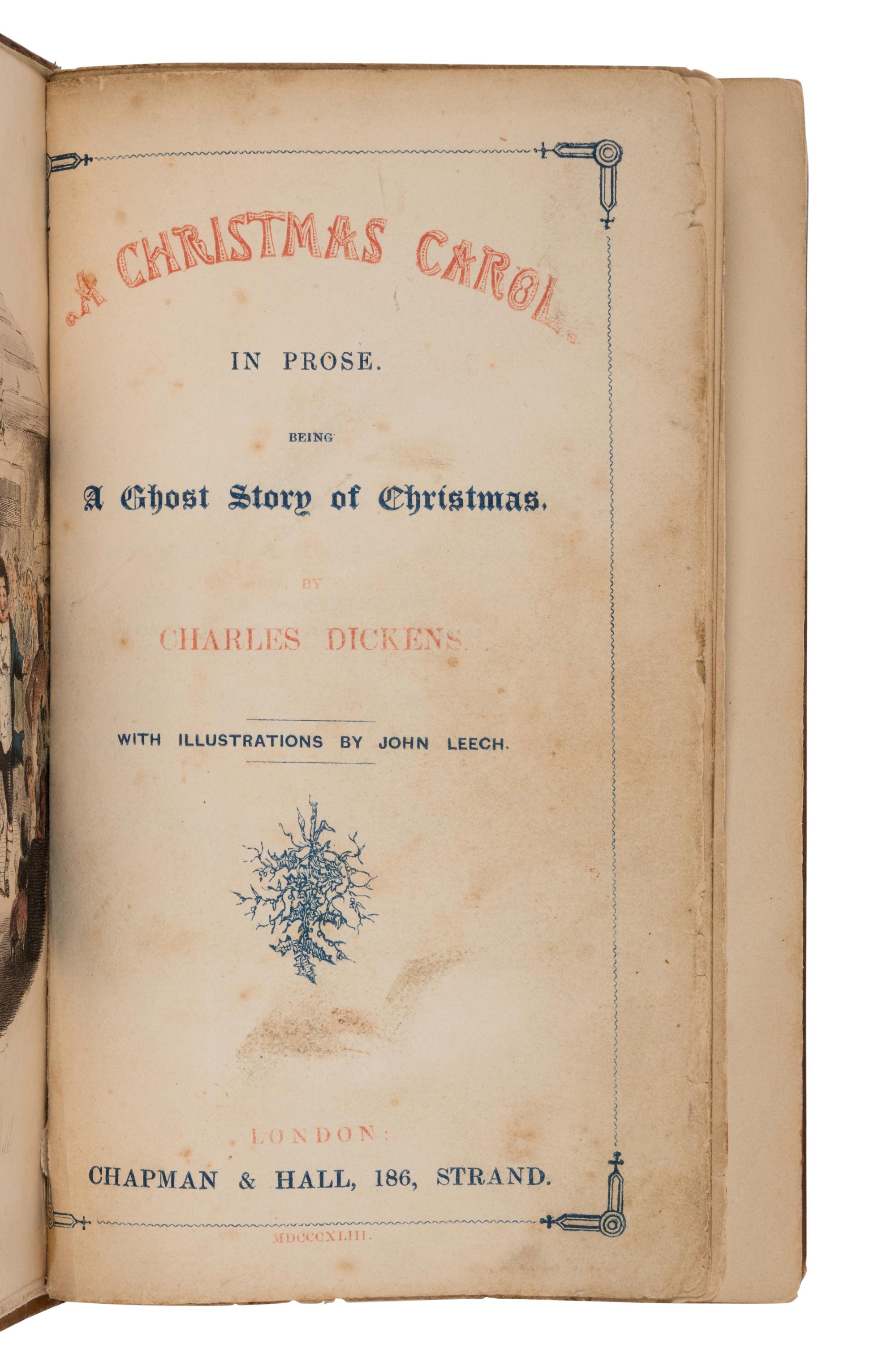 DICKENS, Charles (1812-1870). A Christmas Carol. In Prose. Being a Ghost Story of Christmas. London: Chapman & Hall, 1843.