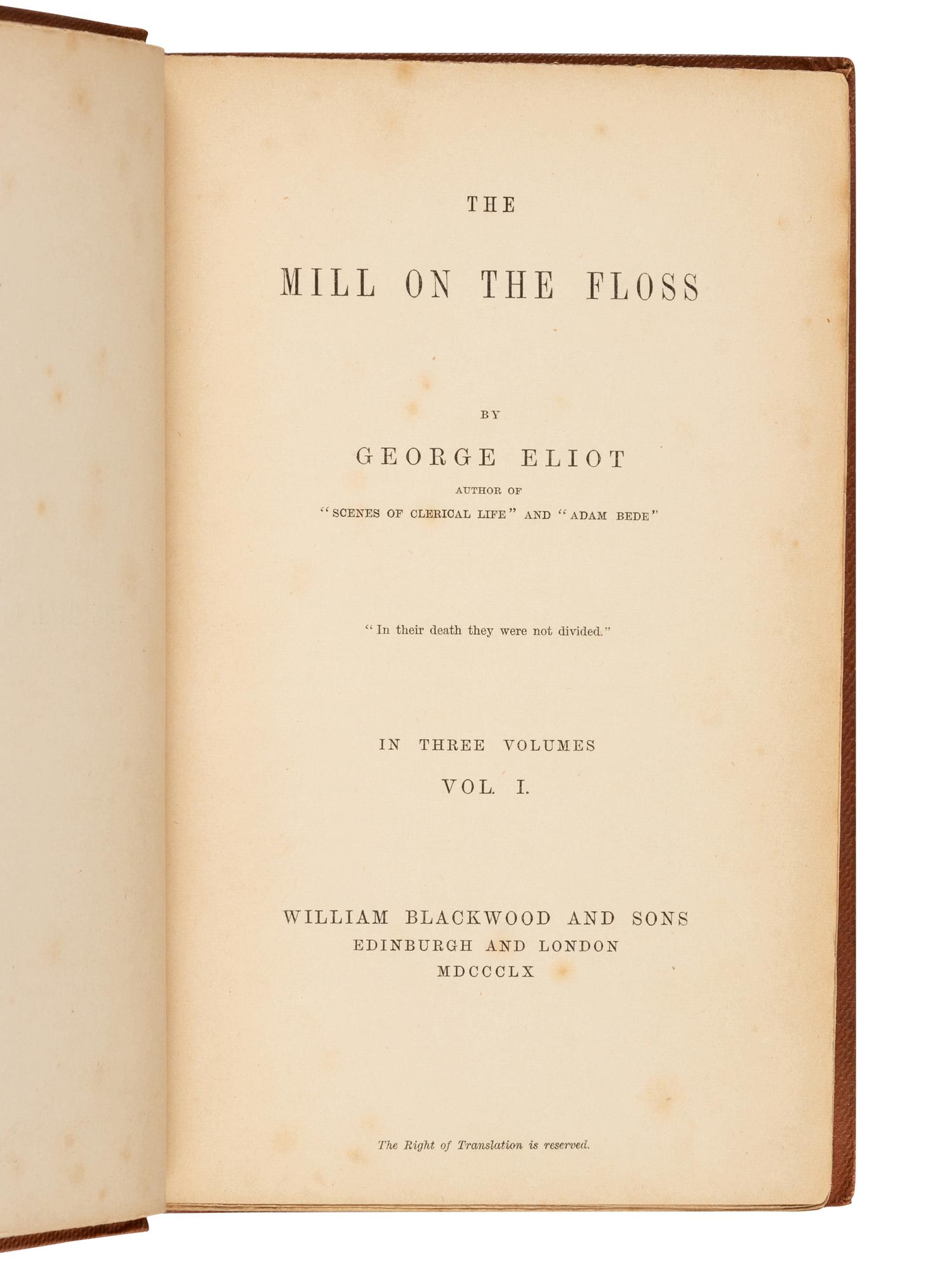 ELIOT, George (“Mary Anne Evans Lewes”) (1819-1880). The Mill on the Floss . Edinburgh & London: William Blackwood and Sons, 1860.