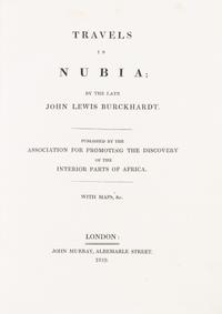 (AFRICA) BURCKHARDT, JOHN LEWIS. Travels in Nubia. London, 1819. First edition with fold-out maps.