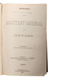 [CIVIL WAR - ILLINOIS]. REECE, J.N. Report of the Adjutant General of the State of Illinois. Springfield, IL: Phillips Bros., 1900-1902.