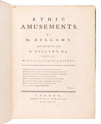 BELLAMY, Daniel, the Elder (1687-?). Ethic Amusements . BELLAMY, Daniel, the Younger (ca 1715-1788), reviser. London: W. Faden, 1768.