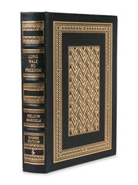 MANDELA, Nelson (1918-2013). Long Walk to Freedom. Norwalk, CT: The Easton Press, 2000.