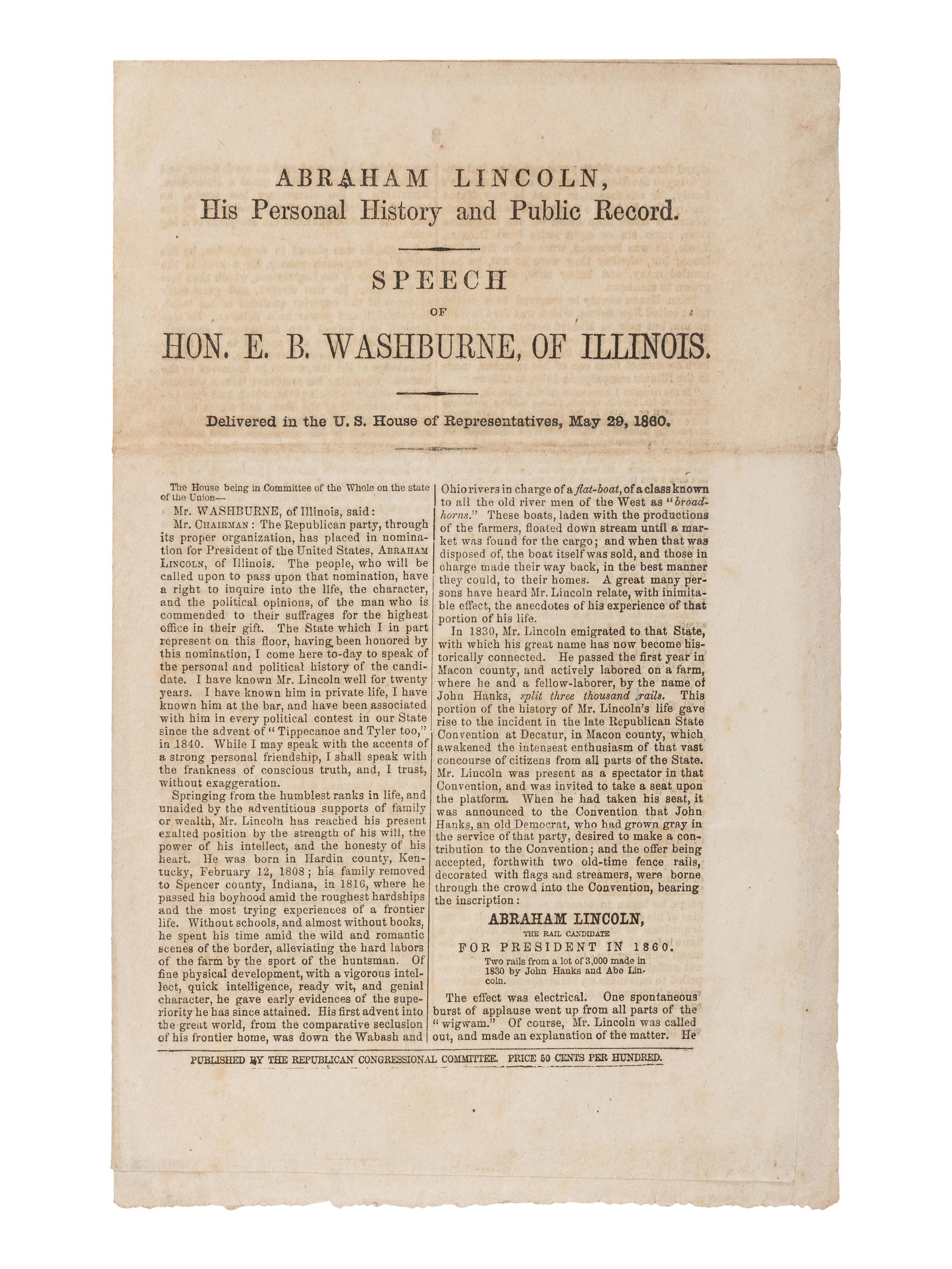 [LINCOLN, Abraham]. WASHBURNE, Elihu Benjamin (1817-1887). Abraham Lincoln, His Personal History and Public Record. Speech of Hon. E.B. Washburne of Illinois. Delivered in the House of Representatives, May 29, 1860 . N.p. [Chicago?] Republican Congressional Committee [May 1860].