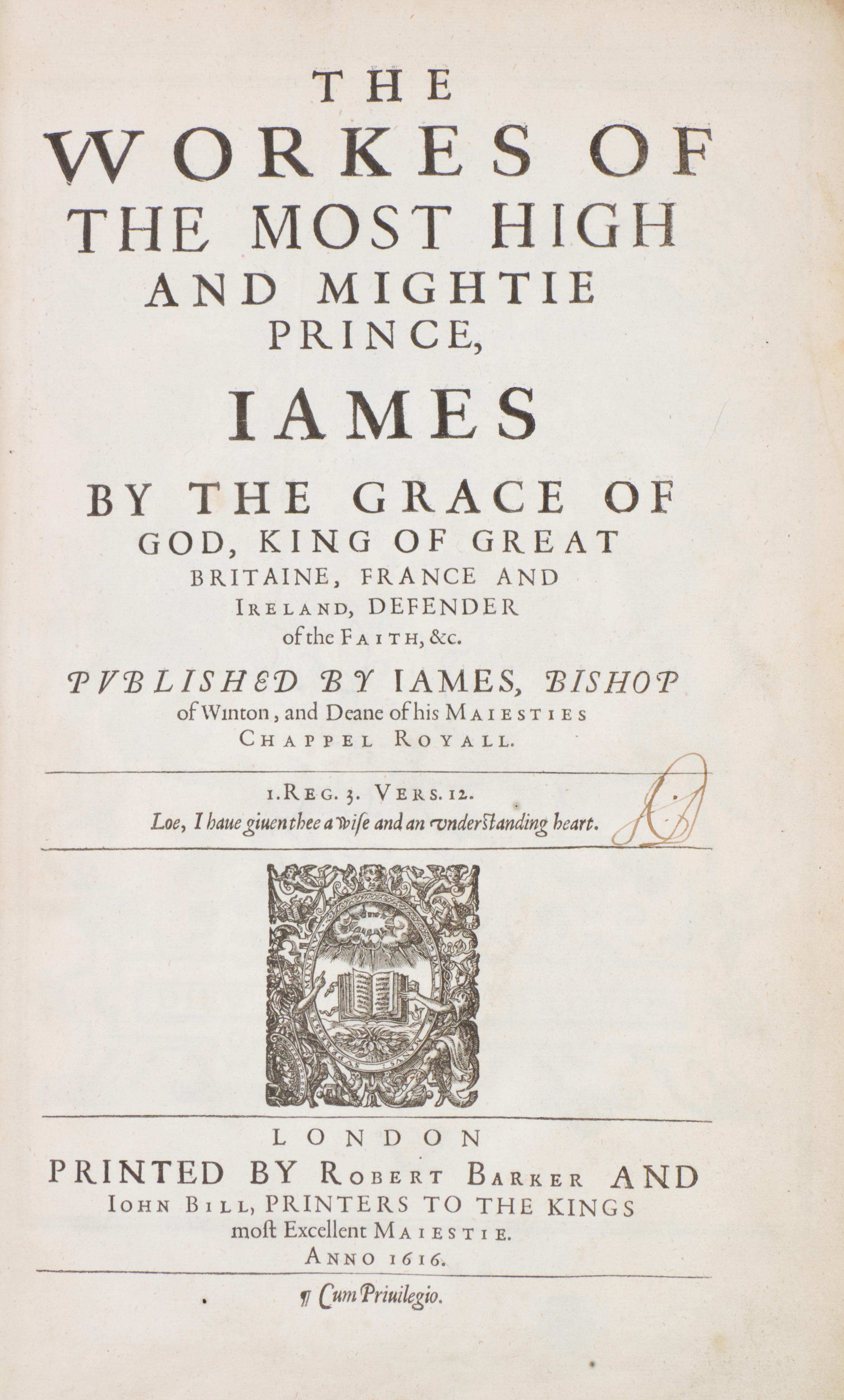 JAMES I (KING OF ENGLAND) The Workes of the Most High and Mightie Prince, James. London, 1616. First edition, second issue.