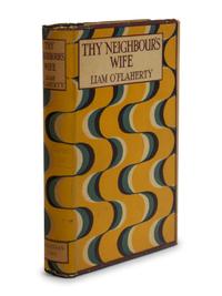 O'FLAHERTY, Liam (1896-1984). Thy Neighbour's Wife . London: Jonathan Cape, 1923.
