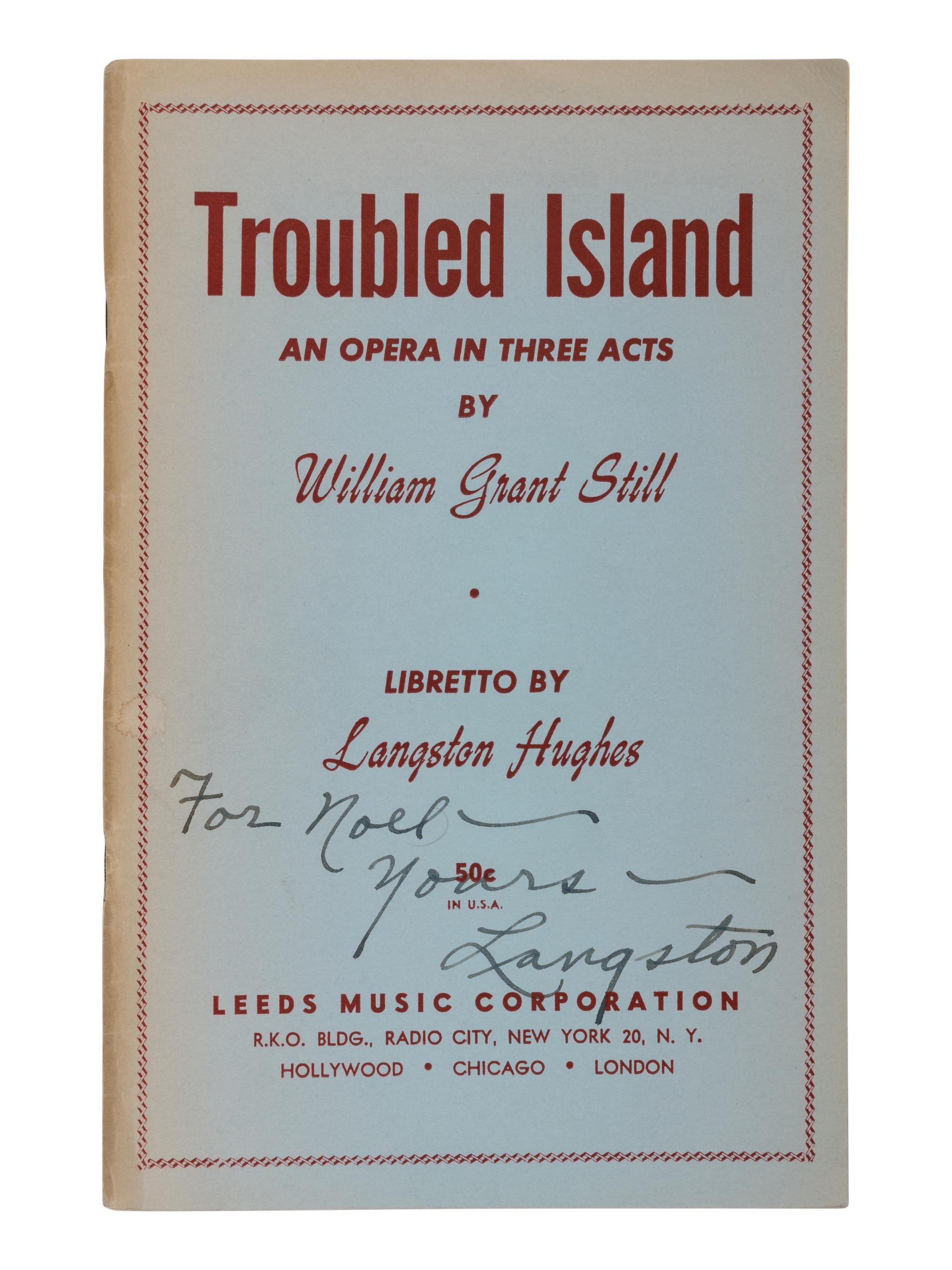 [HUGHES, Langston]. STILL, William Grant. Troubled Island an Opera in 3 Acts . Libretto by Langston Hughes. New York: Leeds Music Corporation, 1949.