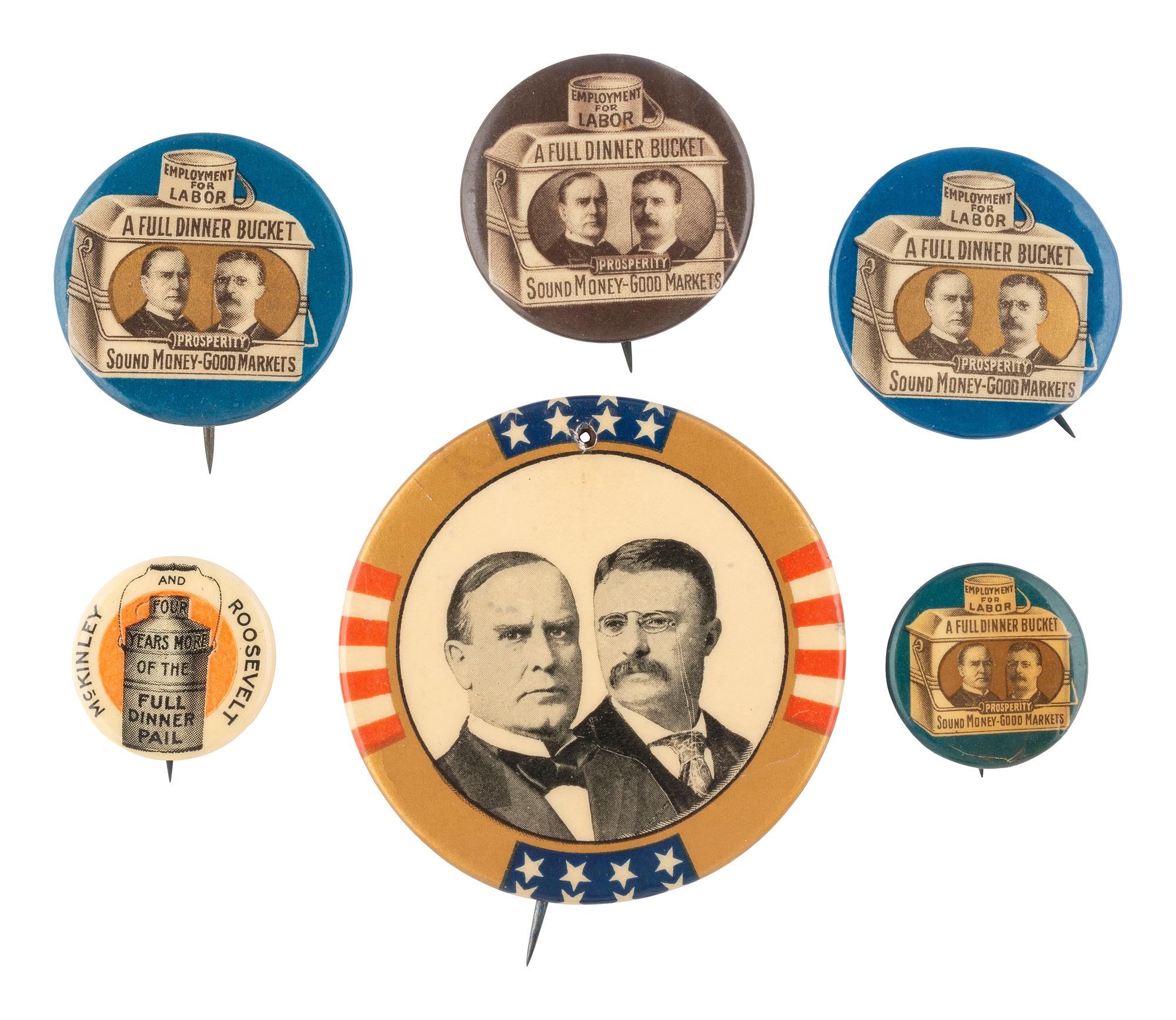 [POLITICS]. A group of 6 jugate campaign buttons promoting William McKinley and Theodore Roosevelt, incl. various examples of "A Full Dinner Bucket."