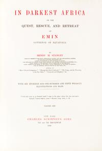 STANLEY, HENRY M. In Darkest Africa... London, 1890. 2 vols. Limited, signed by Stanley.