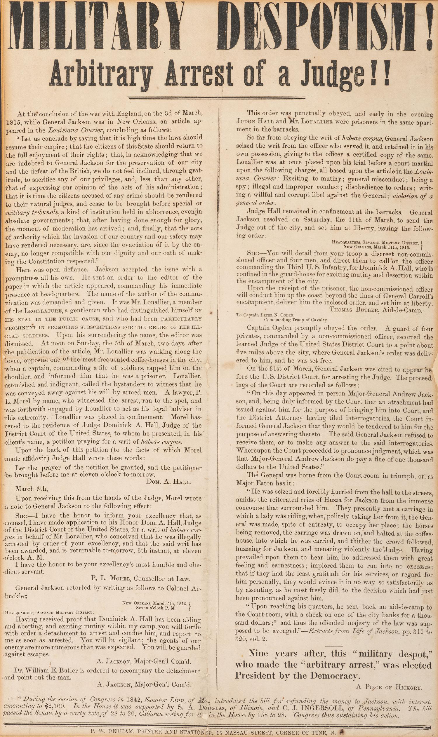 [POLITICS -- HABEUS CORPUS] -- [JACKSON, Andrew (1767-1845)]. Military Despotism! Arbitrary Arrest of a JudgeI! [New York]: P.W. Derham, [1863].