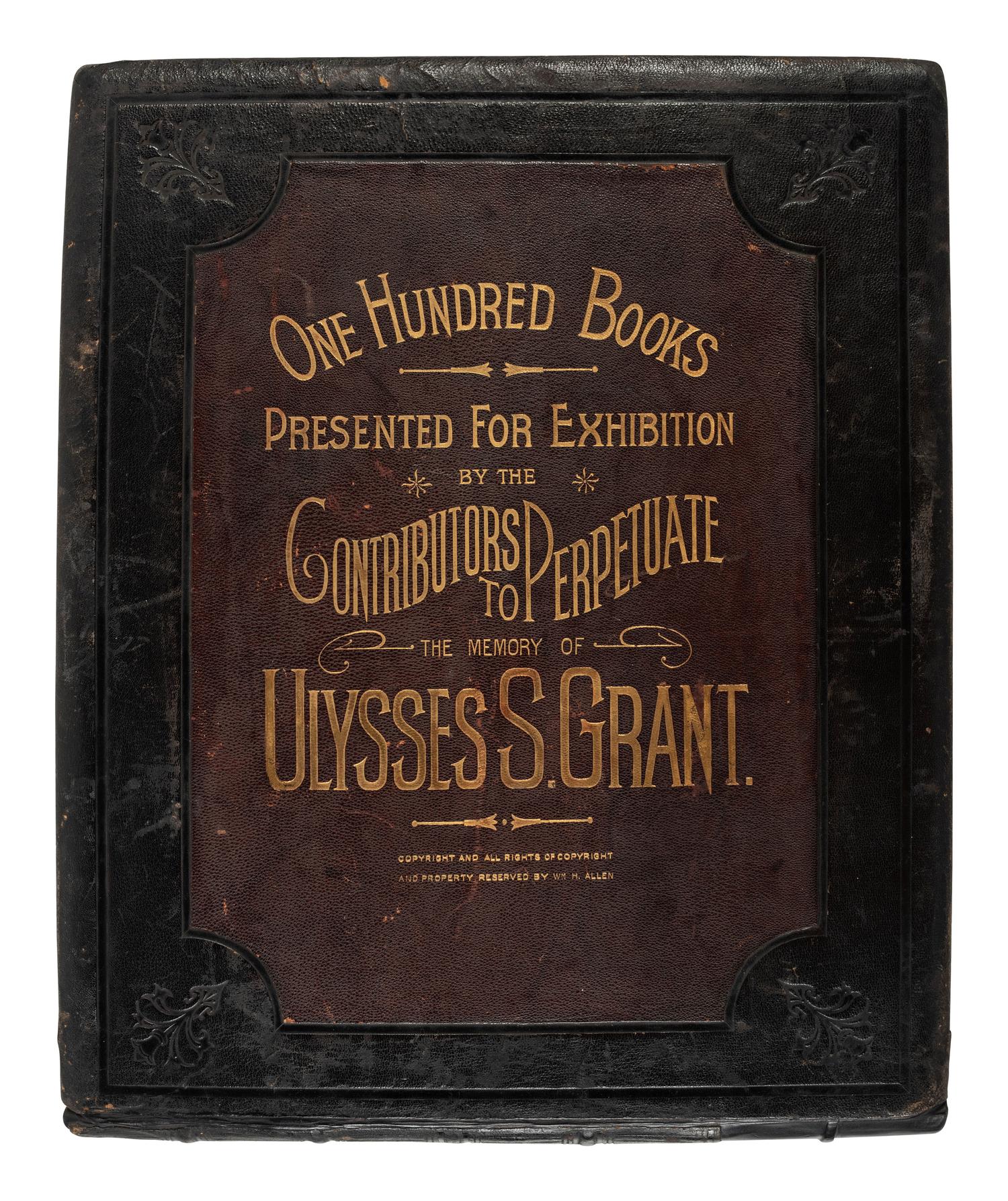 [GRANT, Ulysses S. (1822-1885)]. Photo album commemorating U.S. Grant. Boston: Wm. H. Allen, [1886].