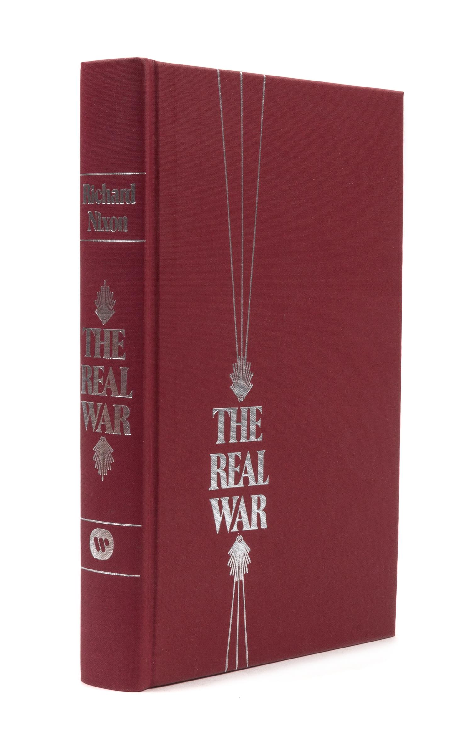 NIXON, Richard Milhous (1913-1994). The Real War. New York: Warner Books, 1980. FIRST EDITION, SIGNED BY NIXON.