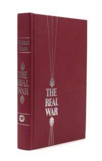 NIXON, Richard Milhous (1913-1994). The Real War. New York: Warner Books, 1980. FIRST EDITION, SIGNED BY NIXON.