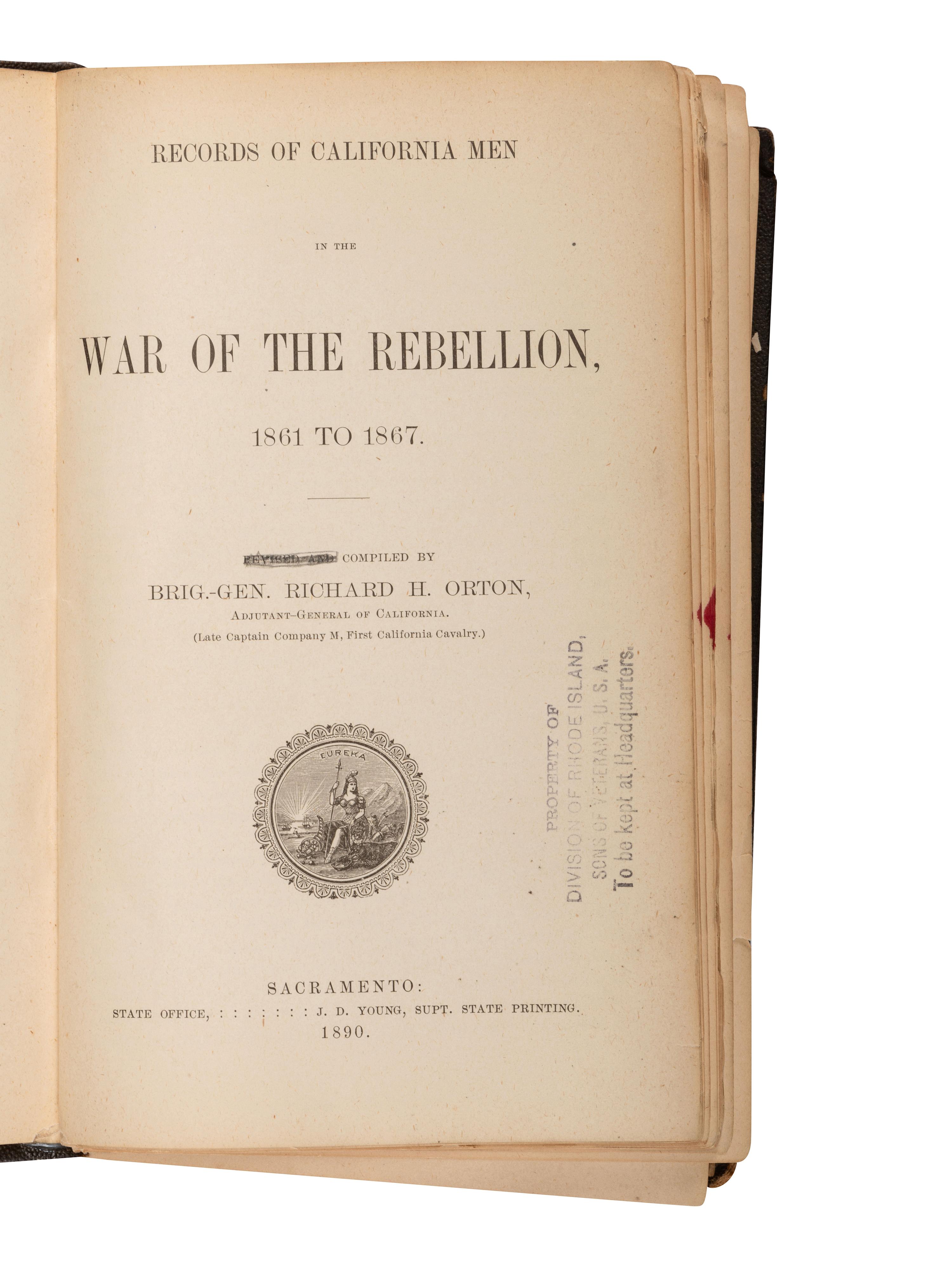 [CIVIL WAR- CALIFORNIA]. ORTON, Richard, H. (1838-1894), compiler. Records of California Men in the War of the Rebellion, 1861-1867. Sacramento: J.D. Young, 1890.