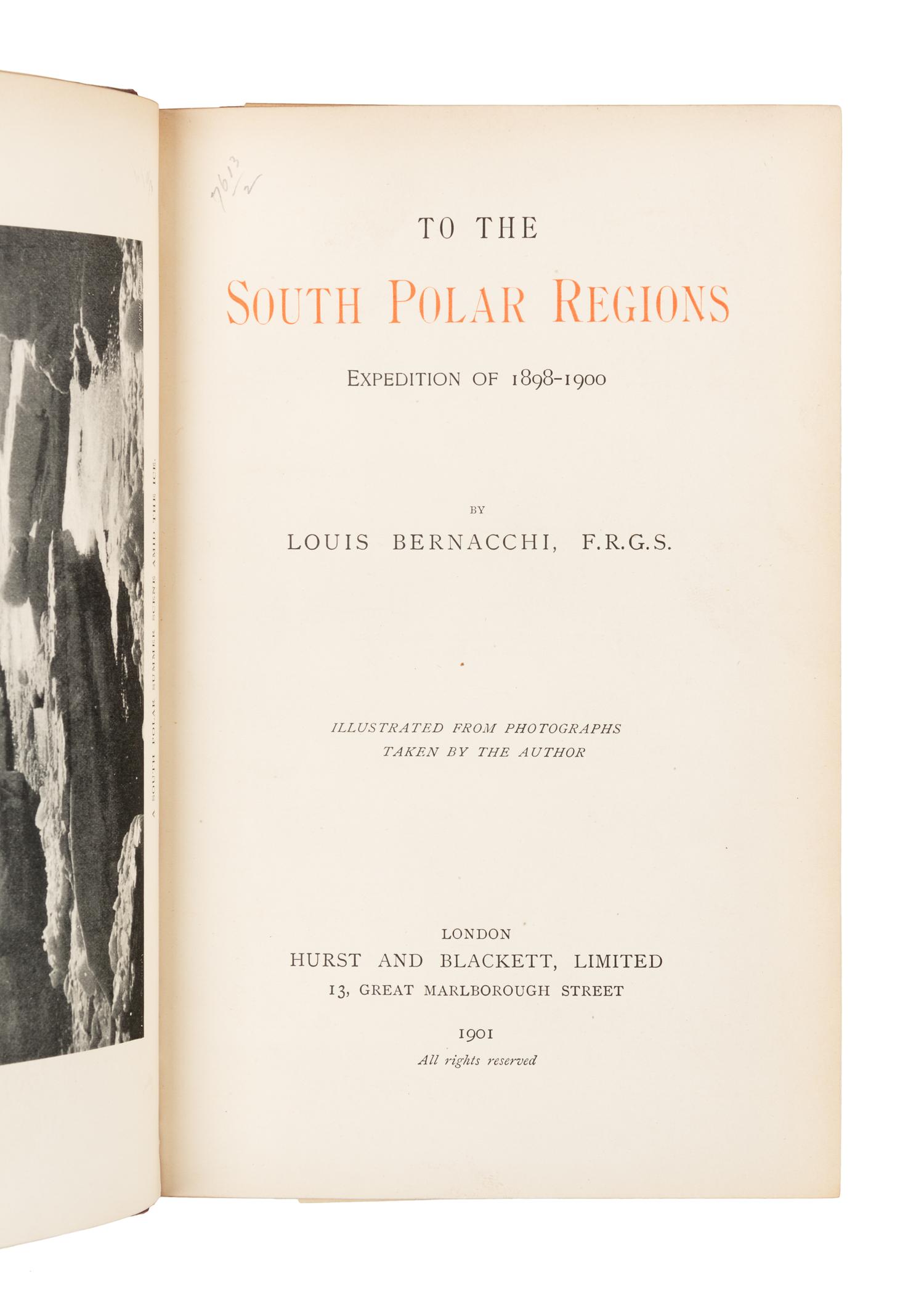 BERNACCHI, Louis C. (1876-1942). To the South Polar Regions. Expedition of 1898-1900. London: Hurst & Blackett, 1901.