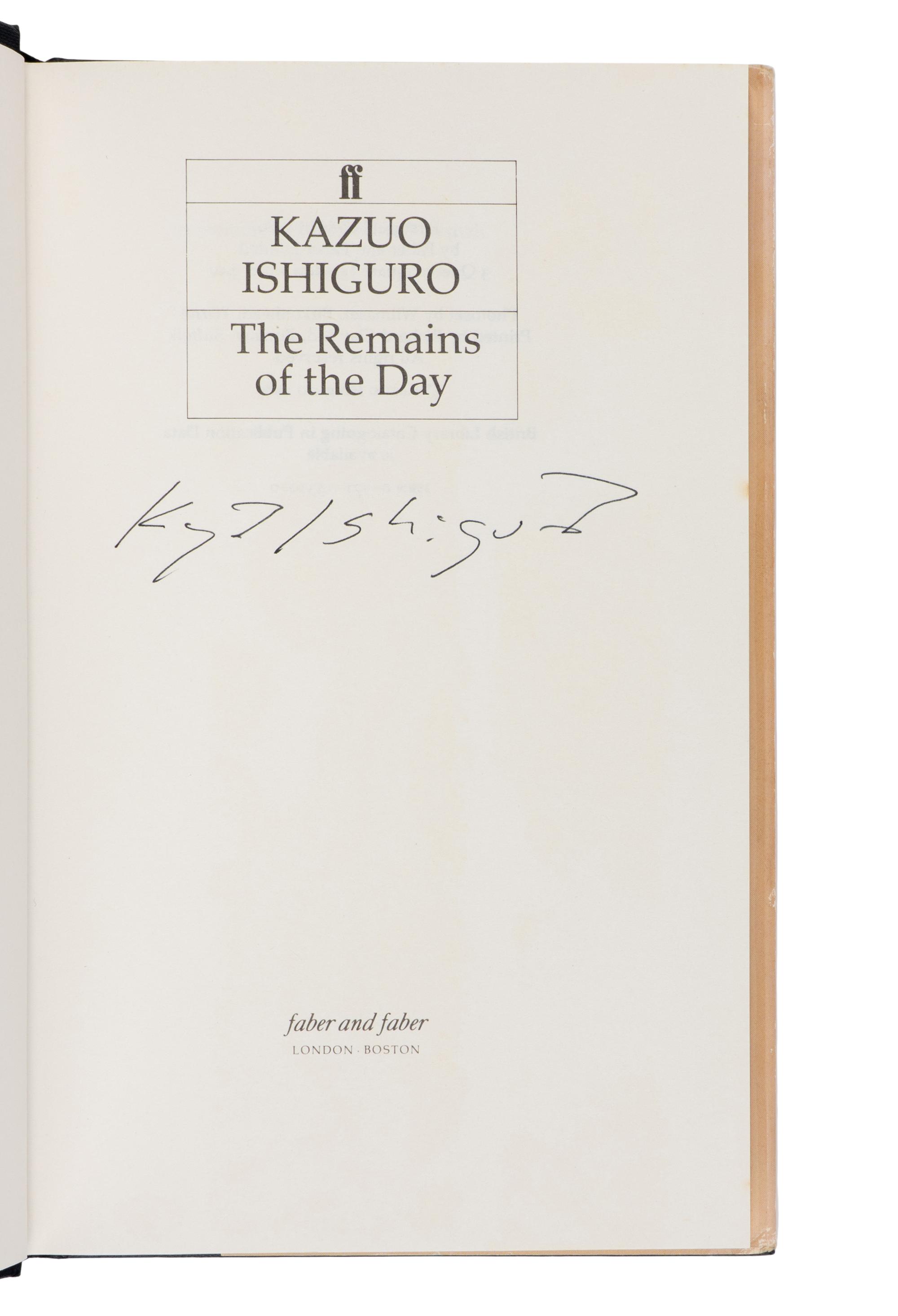 ISHIGURO, Kazuo (b. 1954). The Remains of the Day . London: Faber & Faber Limited, 1989.