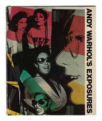 [ARTIST'S BOOK]. WARHOL, Andy (1928-1987). Andy Warhol's Exposures . New York: Andy Warhol Books/ Grosset & Dunlap, 1979.