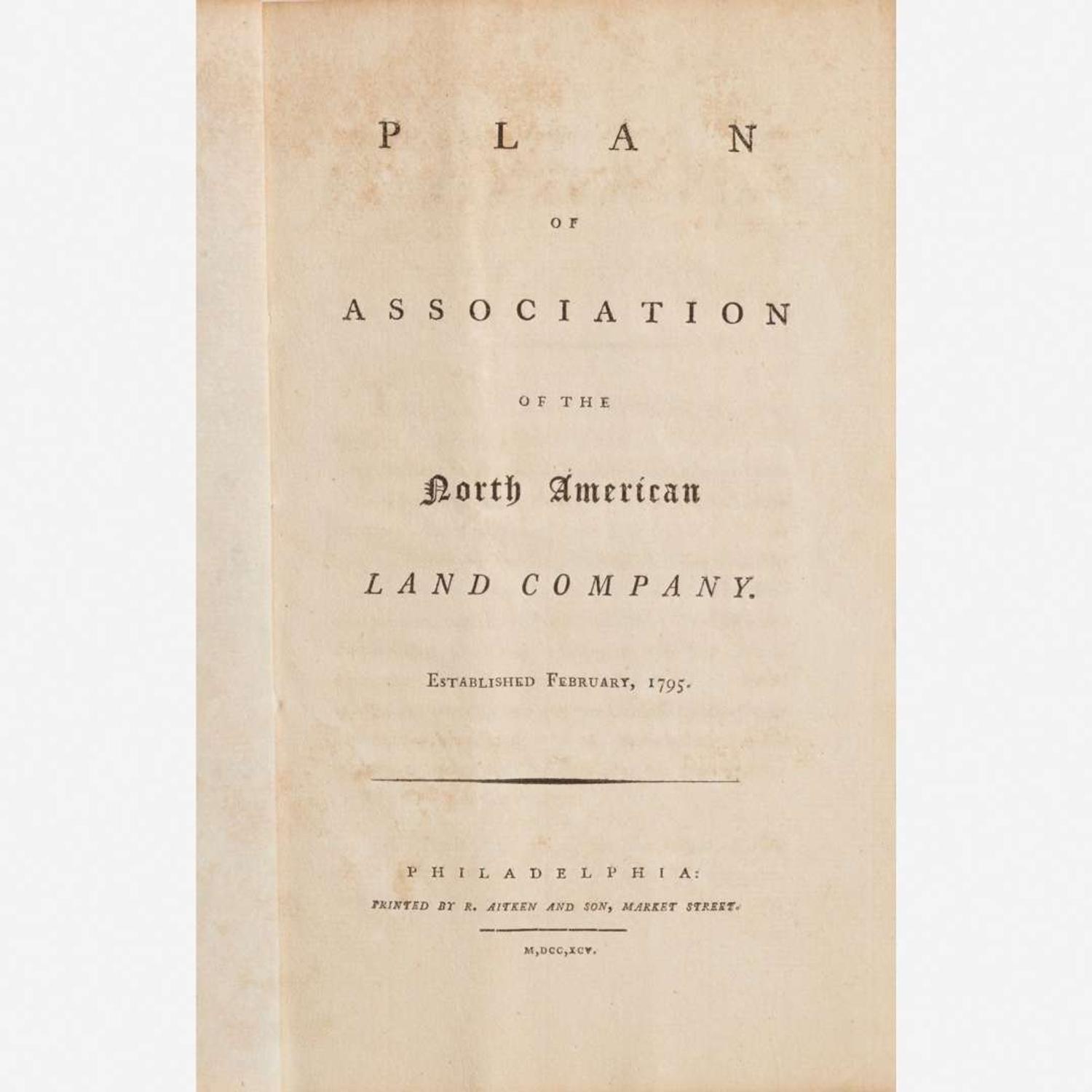 [Business & Industry] [Morris, Robert] Plan of Association of the North American Land Company. Established February, 1795