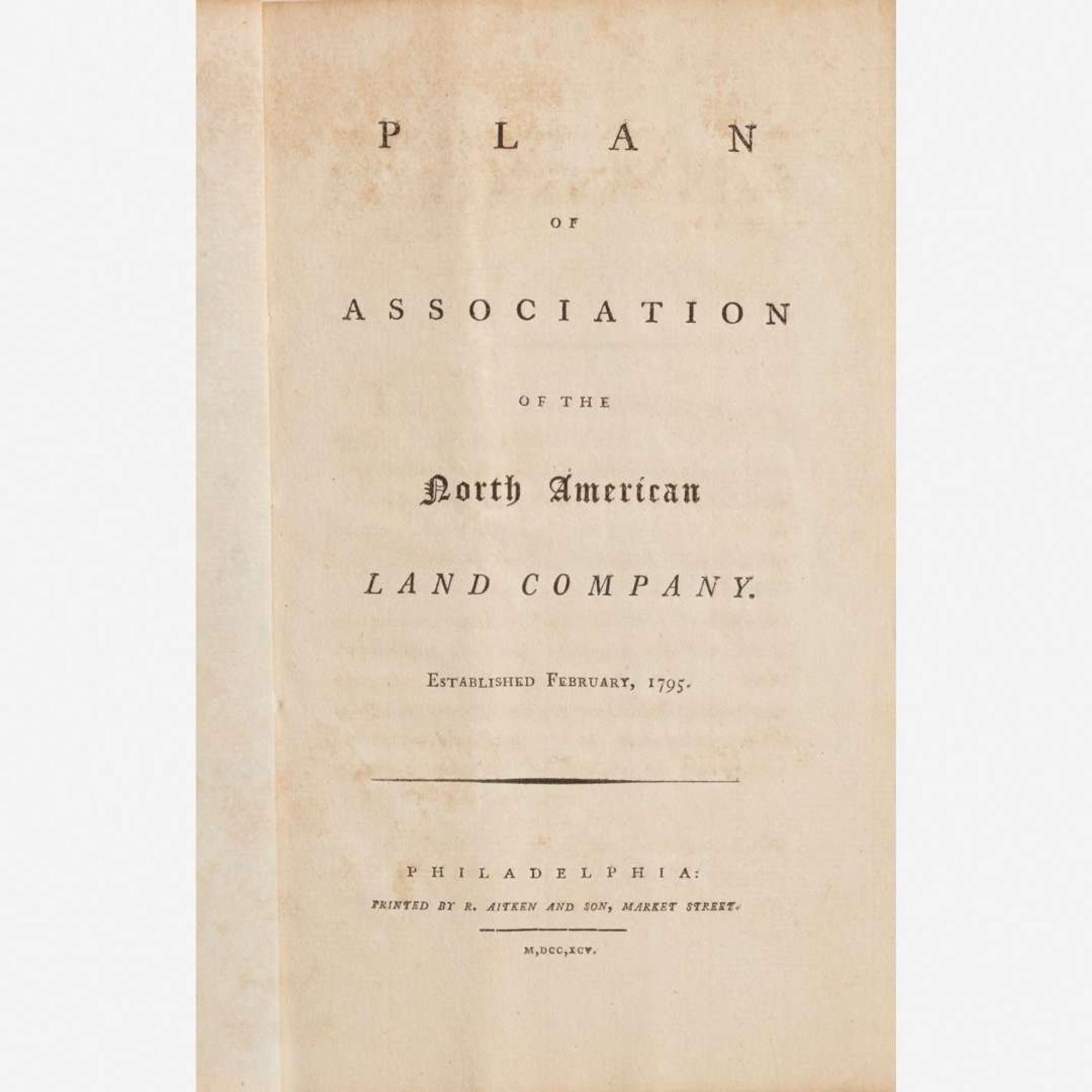 [Business & Industry] [Morris, Robert] Plan of Association of the North American Land Company. Established February, 1795