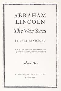 (LINCOLN, ABRAHAM) SANDBURG, CARL. Abraham Lincoln: The War Years. New York, (1939). 4 vols. First edition, signed.