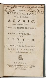 [Science, Medicine & Mathematics] Neale, George. Some Observations on the Use of the Agaric...