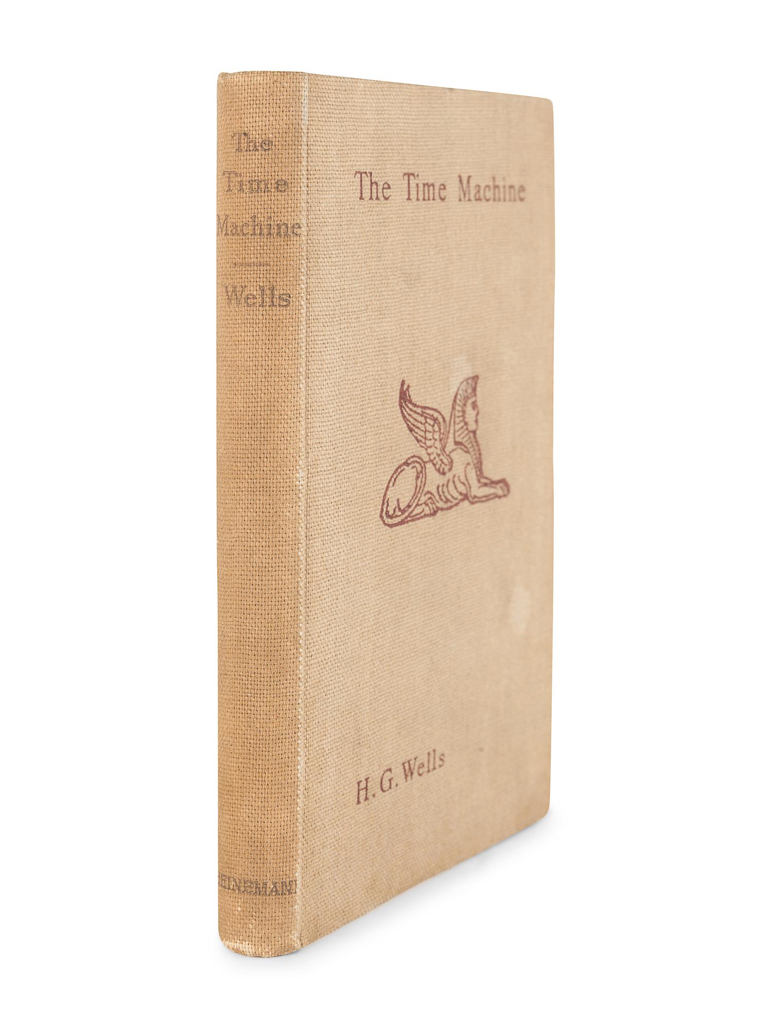 WELLS, H. G. (1866-1946). The Time Machine: An Invention . London: William Heineman, 1895.
