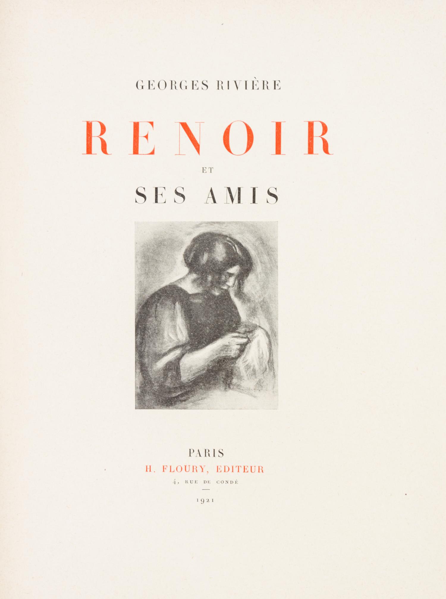 (RENOIR, PIERRE-AUGUSTE) RIVIERE, GEORGES. Renoir et ses amis. Paris, 1921. With one original etching.