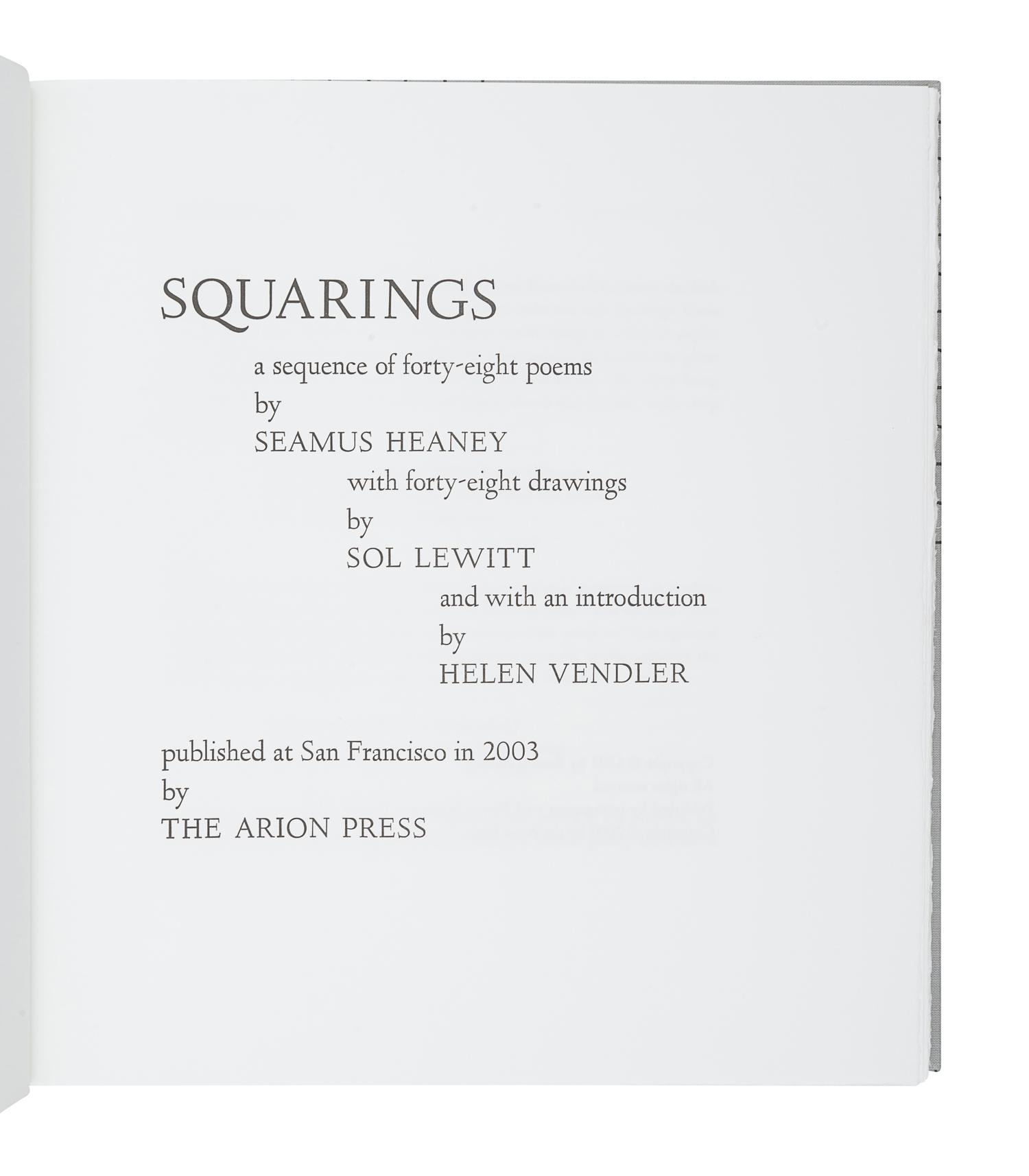 [FINE PRESS & LIVRE D'ARTISTE]. -- [ARION PRESS]. LEWITT, Sol (1928-2007), illustrator. – HEANEY, Seamus (1939-2013). Squarings, a sequence of forty-eight poems . San Francisco: The Arion Press, 2003.