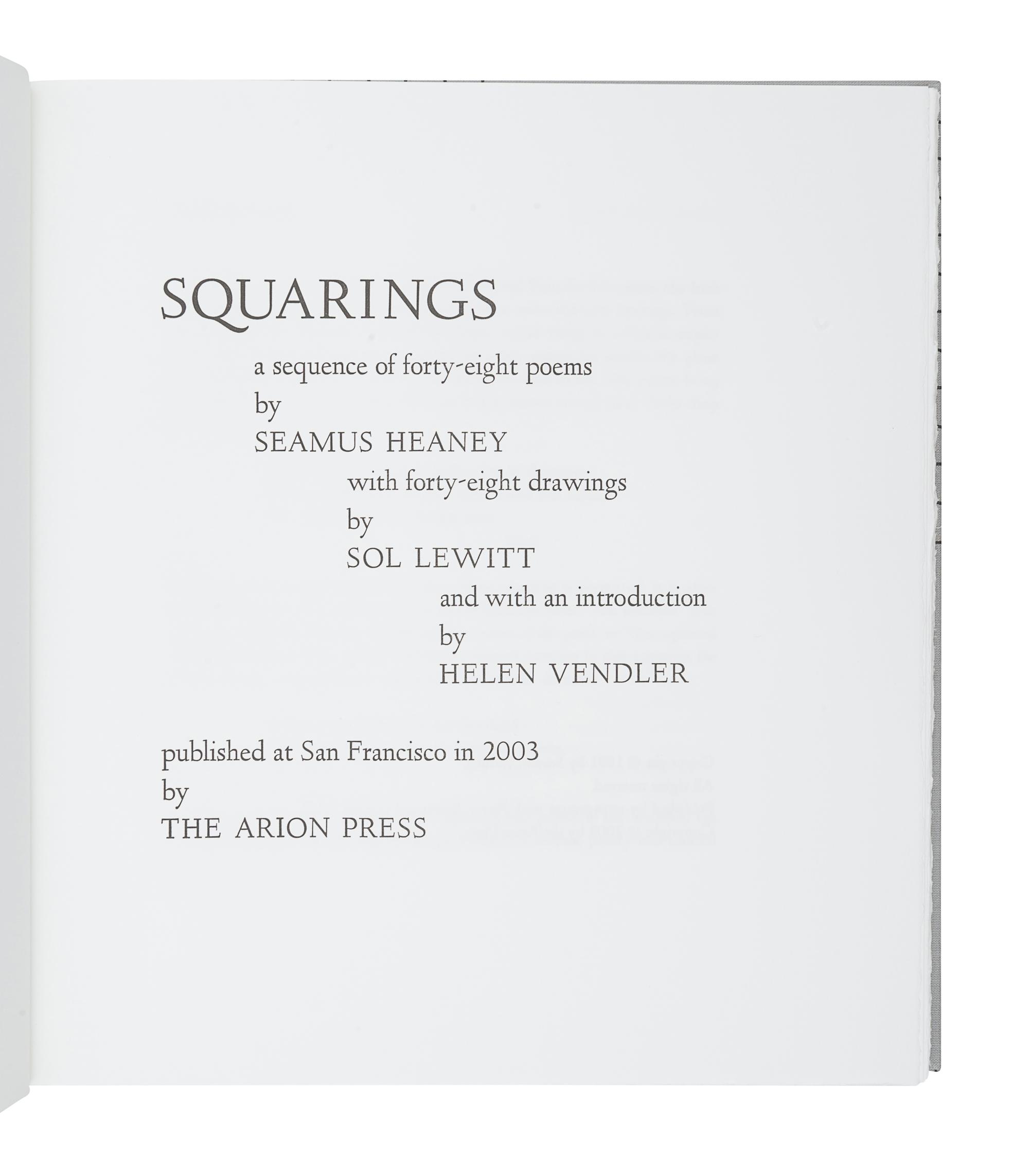 [FINE PRESS & LIVRE D'ARTISTE]. -- [ARION PRESS]. LEWITT, Sol (1928-2007), illustrator. – HEANEY, Seamus (1939-2013). Squarings, a sequence of forty-eight poems . San Francisco: The Arion Press, 2003.