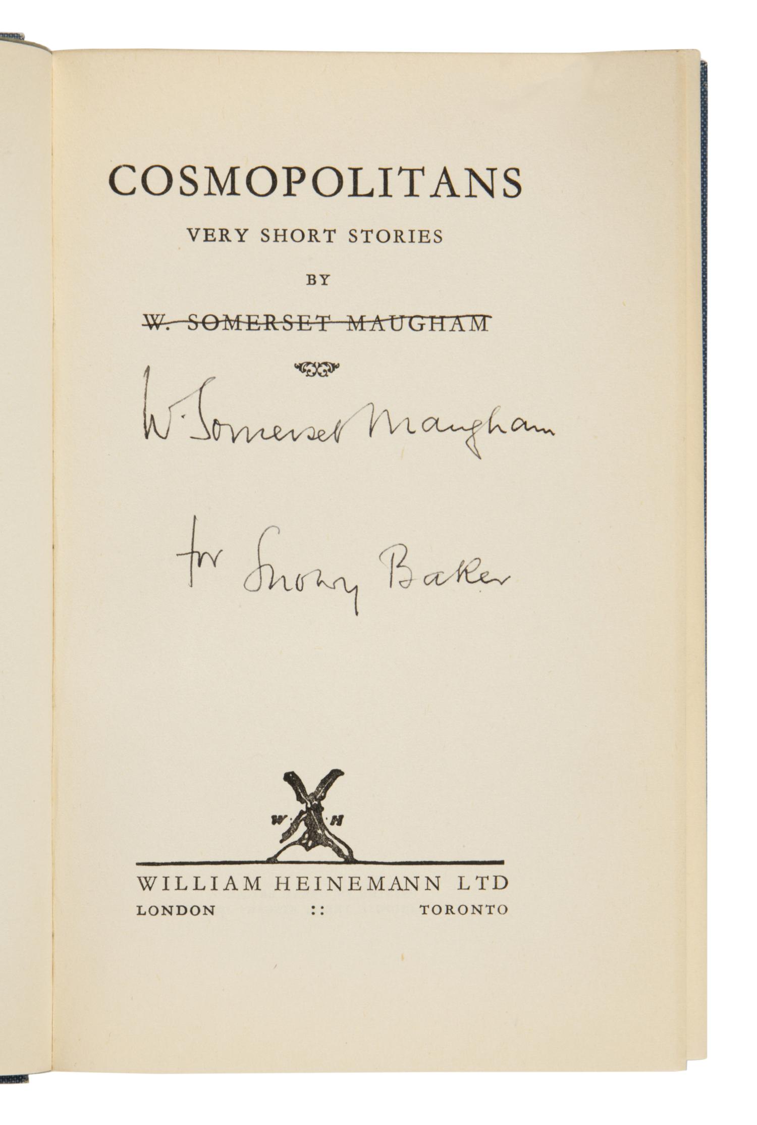 Maugham, W. Somerset (1874-1965). Cosmopolitans . London: William Heinemann Ltd., 1936.