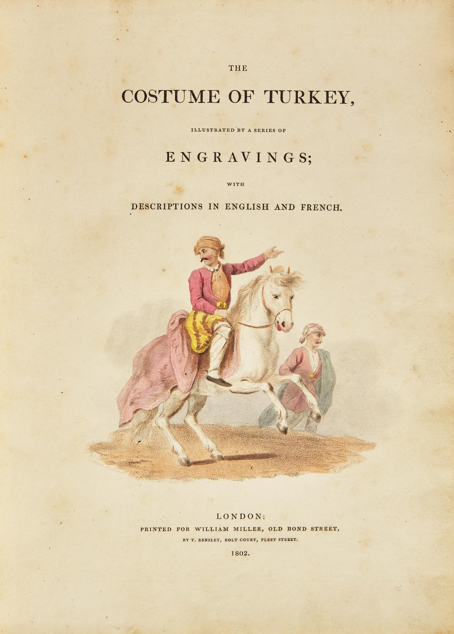 [TRAVEL & EXPLORATION] DALVIMART, Octavian. The Costume of Turkey. London: Printed for William Miller...by T. Bensley, 1802.