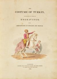 [TRAVEL & EXPLORATION] DALVIMART, Octavian. The Costume of Turkey. London: Printed for William Miller...by T. Bensley, 1802.