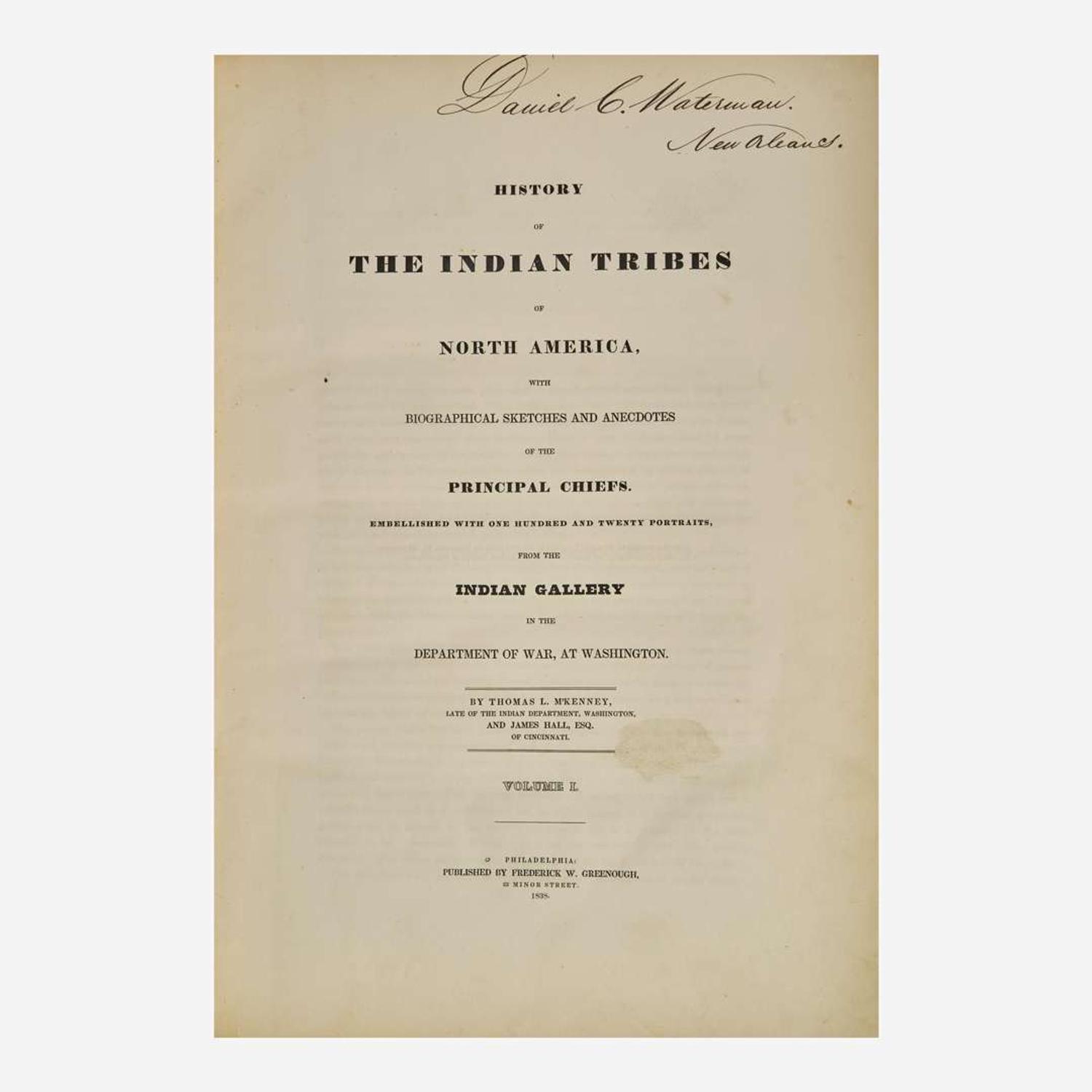 [Native Americana] M'Kenney, Thomas L., and James Hall History of the Indian Tribes of North America, with Biographical Sketches and Anecdotes of the Principal Chiefs...
