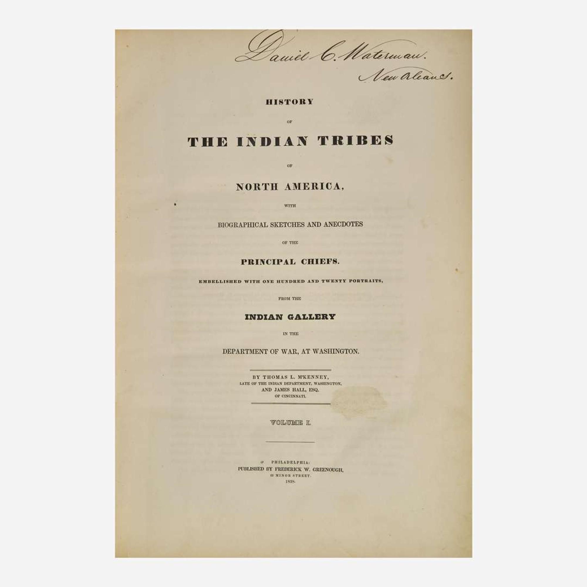 [Native Americana] M'Kenney, Thomas L., and James Hall History of the Indian Tribes of North America, with Biographical Sketches and Anecdotes of the Principal Chiefs...