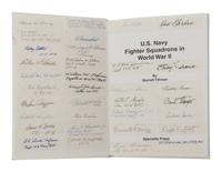 [AVIATION - NAVY FIGHTER SQUADRONS]. Signatures of 103 American pilots in: TILLMAN, Barrett. U. S. Navy Fighter Squadrons in World War II . North Branch, MN: Specialty Press Publishers, 1997. Illustrated. Original publisher's cloth and dust jacket.