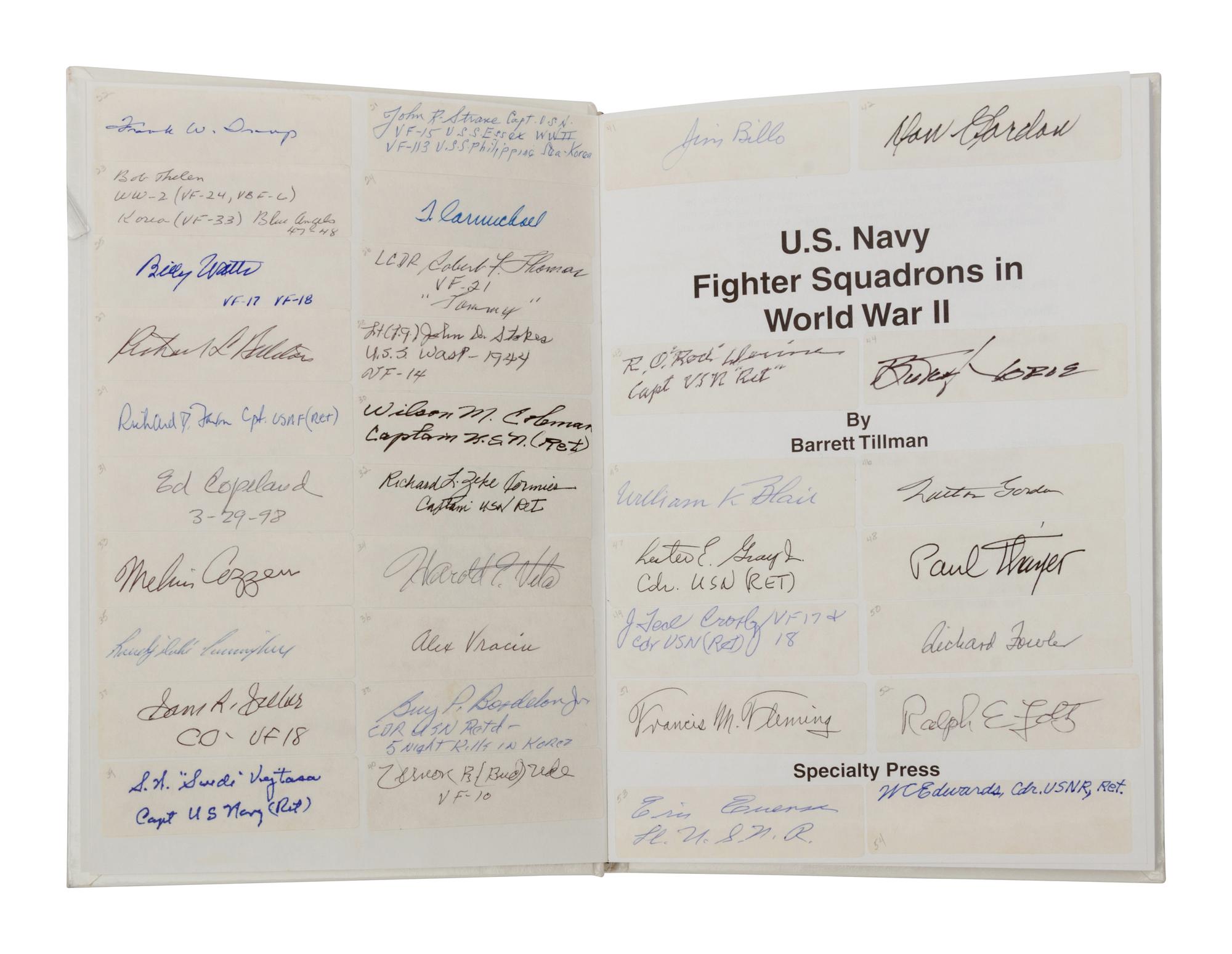 [AVIATION - NAVY FIGHTER SQUADRONS]. Signatures of 103 American pilots in: TILLMAN, Barrett. U. S. Navy Fighter Squadrons in World War II . North Branch, MN: Specialty Press Publishers, 1997. Illustrated. Original publisher's cloth and dust jacket.